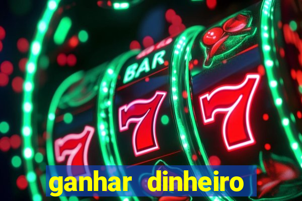 ganhar dinheiro jogando gratis